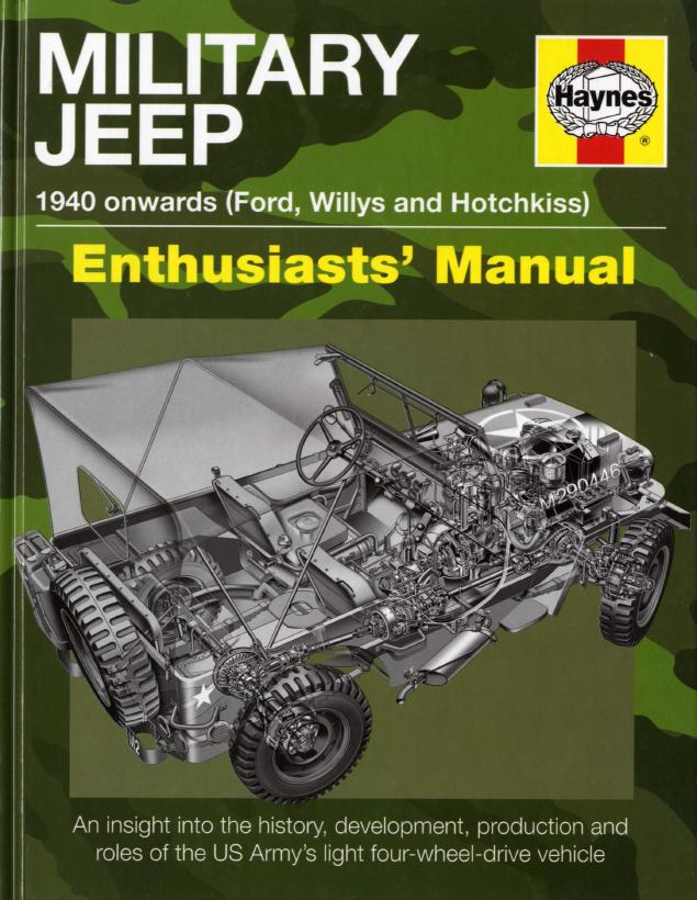 Cover: Haynes Publishing 2010 - Military Jeep 1940 Onwards (Willys MB, Ford GPW, and Hotchkiss M201) Enthusiasts' Manual.rar